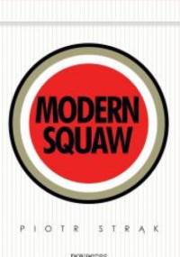 Modern Squaw - Piotr Strąk