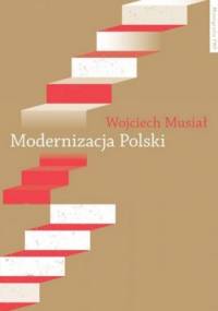Modernizacja Polski - Wojciech Musiał