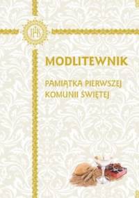 Modlitewnik. Pamiątka Pierwszej Komunii Świętej
