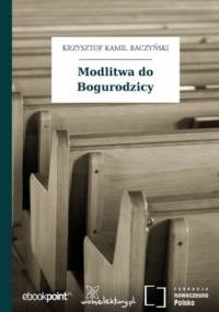 Modlitwa do Bogurodzicy - Kamil Baczyński Krzysztof