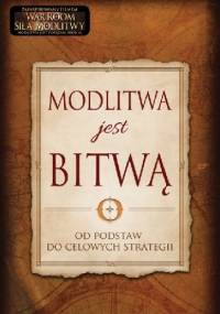 Modlitwa Jest Bitwą - War Room - Stephen Kendrick, Alex Kendrick