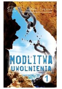Modlitwa uwolnienia cz. 1 - Neal Lozano