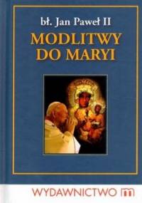 Modlitwy do Maryi - Jan Paweł II