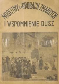 Modlitwy na grobach zmarłych i wspomnienie dusz - praca zbiorowa