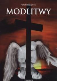 Modlitwy - Rafał Baczyński