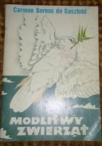 Modlitwy zwierząt (wybór) - Carmen Bernos de Gasztold