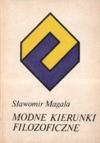 Modne kierunki filozoficzne - Sławomir Magala