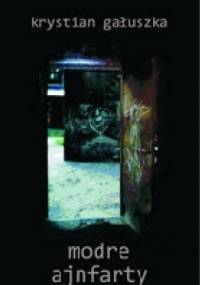 Modre ajnfarty - Krystian Gałuszka