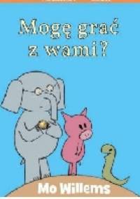 Mogę grać z wami? - Mo Willems