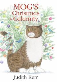 Mog's Christmas Calamity - Judith Kerr