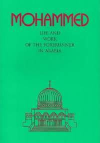 Mohammed: Life and work of the Forerunner in Arabia - autor nieznany