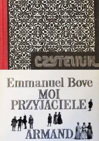 Moi przyjaciele. Armand - Emmanuel Bove