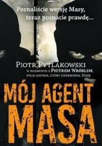 Mój agent Masa - Piotr Pytlakowski