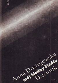 Mój biedny Fiedia: Dziennik - Anna Dostojewska