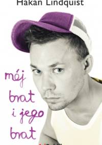 Mój brat i jego brat - Håkan Lindquist