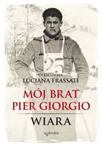 Mój brat Pier Giorgio - Luciana Frassati