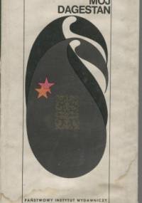 Mój Dagestan - Rasuł Gamzatow