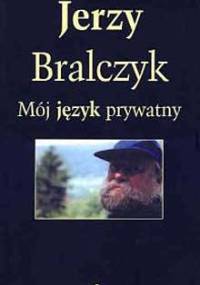 Mój język prywatny - Jerzy Bralczyk