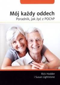 Mój każdy oddech. Poradnik, jak żyć z POChP - Rick Hodder