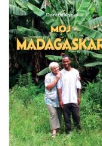 Mój Madagaskar - Dorota Kozioł