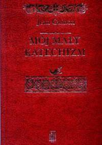 Mój mały katechizm - Jean Guitton