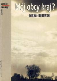 Mój obcy kraj? - Michał Rudawski