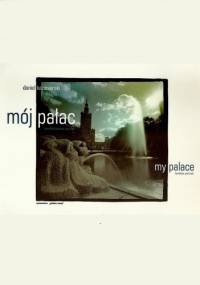 Mój Pałac - bezobiektywowy portret - Daniel Kazimierski