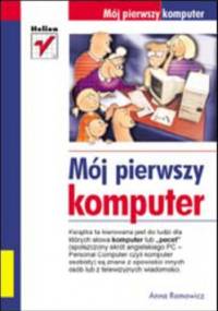 Mój pierwszy komputer - Anna Romowicz
