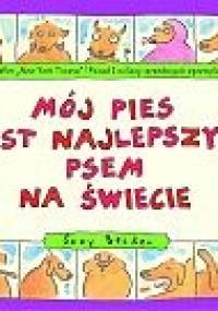 Mój pies jest najlepszym psem na świecie - Suzy Becker