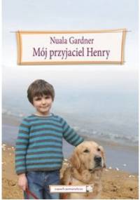 Mój przyjaciel Henry - Nuala Gardner