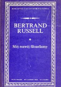 Mój rozwój filozoficzny - Bertrand Russell
