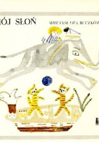 Mój słoń - Mieczysława Buczkówna