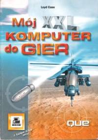 Mój XXL komputer do gier - Loyd Case