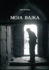 Moja bajka - Jerzy Ferenz