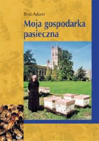 Moja gospodarka pasieczna - Karl Kehrle