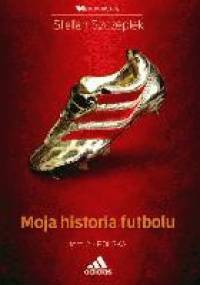 Moja historia futbolu. Tom 2:  Polska - Stefan Szczepłek