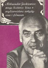 Moja historia kina - Aleksander Jackiewicz