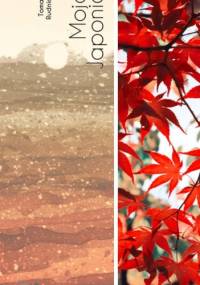 Moja Japonia - Tomasz Rudnicki