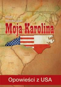 Moja Karolina - Piotr Włódarczak