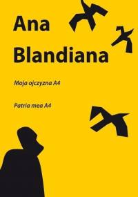 Moja ojczyzna A4 - Ana Blandiana