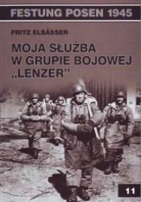 Moja służba w Grupie Bojowej "Lenzer" - Elsasser Fritz