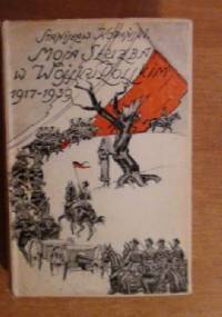 Moja służba w wojsku polskim 1917-1939 - Stanisław Kopański
