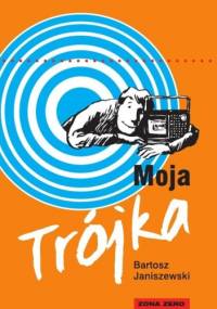 Moja Trójka - Bartosz Janiszewski