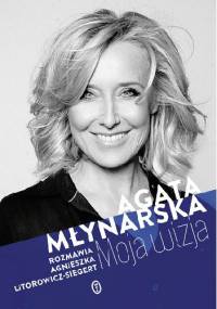 Moja wizja - Agnieszka Siegert-Litorowicz, Agata Młynarska