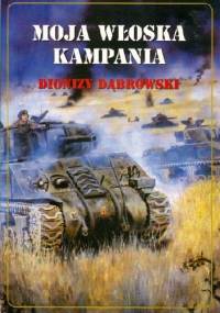 Moja włoska kampania - Dionizy Dąbrowski
