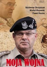 Moja Wojna - Paweł Reszka, Waldemar Skrzypczak