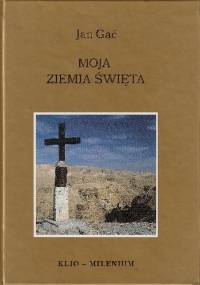 Moja Ziemia Święta - Jan Gać