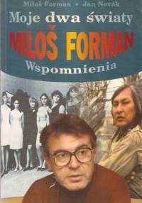 Moje dwa światy. Milos Forman. Wspomnienia - Milos Forman, Jan Novak