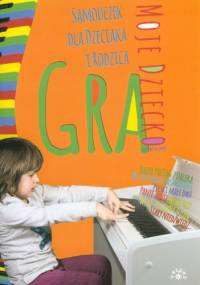 Moje dziecko gra. Samouczek dla dzieciaka i rodzica - Jacek Wenclewski