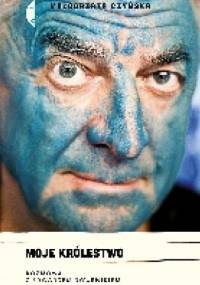 Moje królestwo. Rozmowa z Edwardem Dwurnikiem - Małgorzata Czyńska